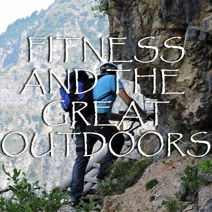 Fitness & The Great Outdoors