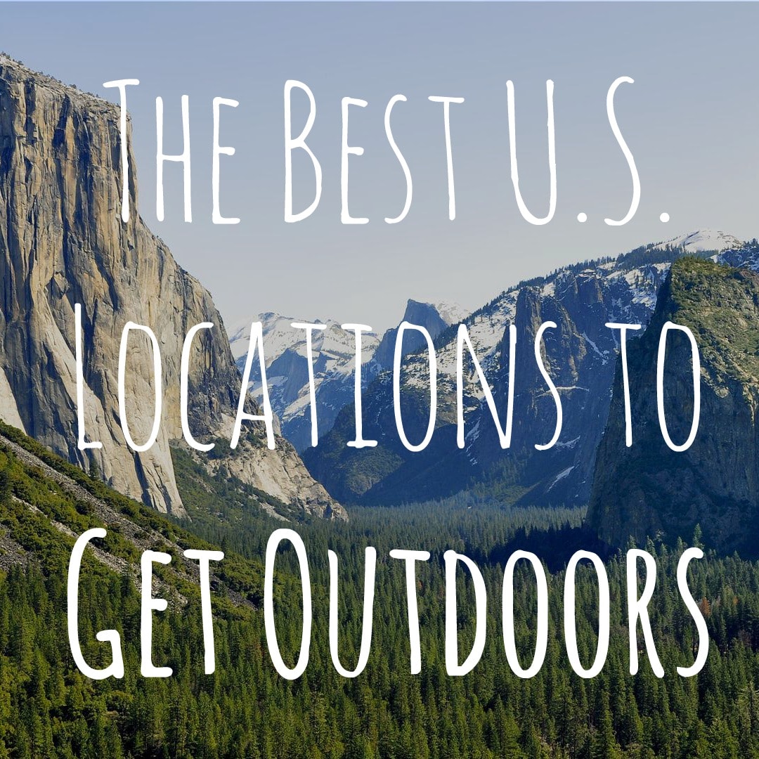 The Best U.S. Locations to Get Outdoors