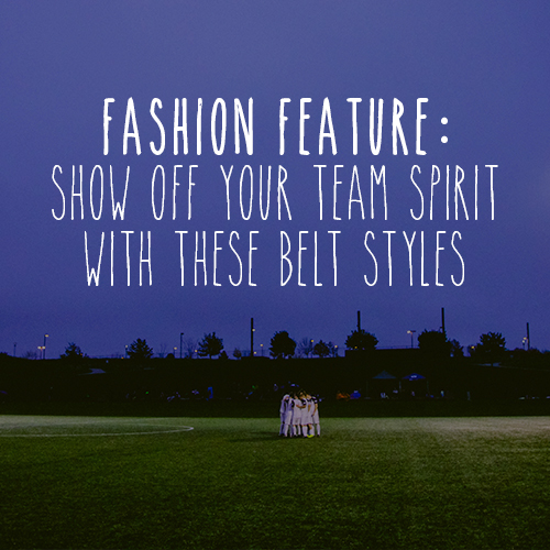 Fashion Feature: Show Off Your Team Spirit With These Belt Styles